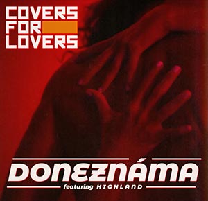 Doneznáma - nový singl kapely Covers for Lovers